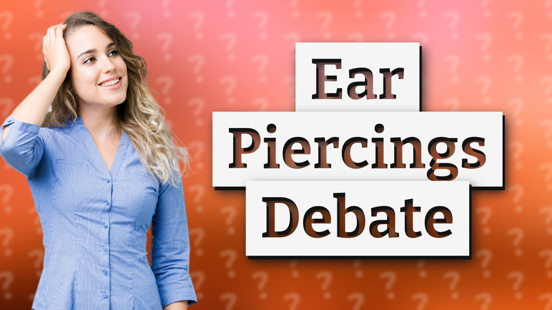 Ear Piercings Debate