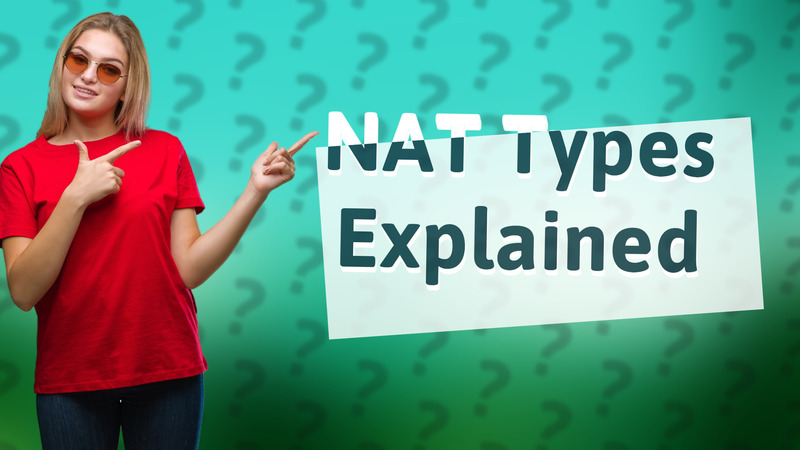 NAT Types Explained