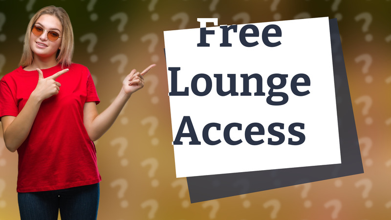 Free Lounge Access