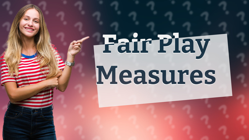 Fair Play Measures
