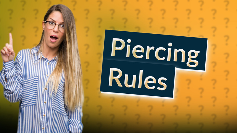 Piercing Rules