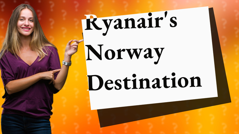 Ryanair's Norway Destination