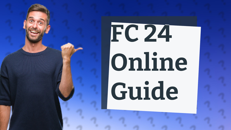 FC 24 Online Guide