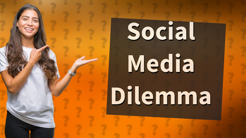 Social Media Dilemma