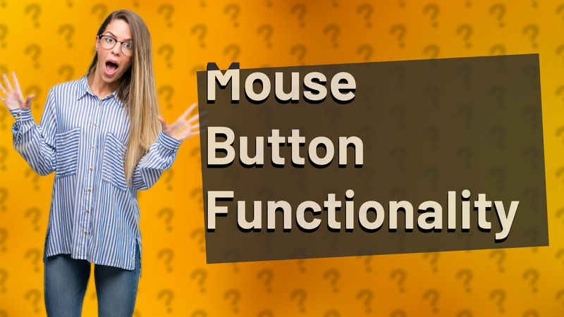 Mouse Button Functionality