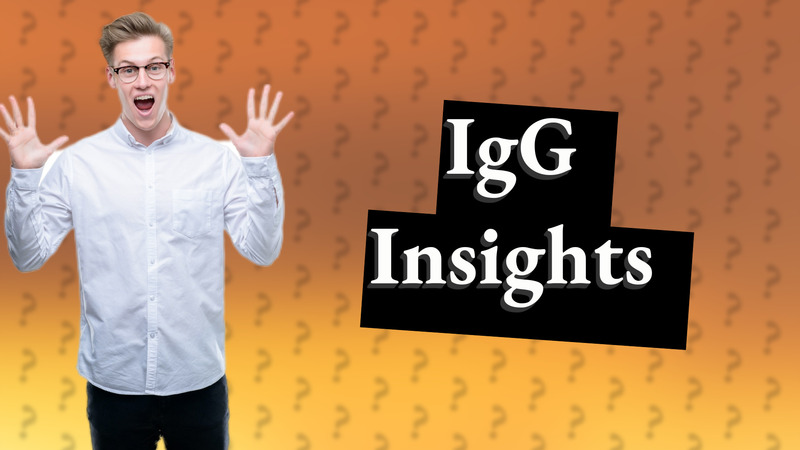 IgG Insights