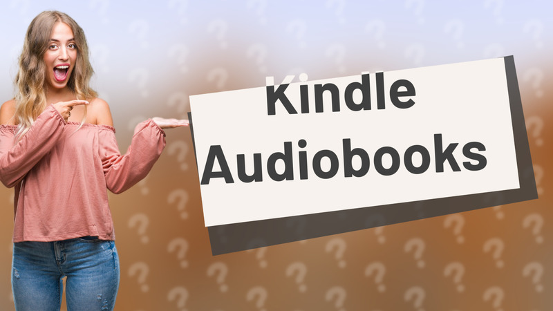 Kindle Audiobooks
