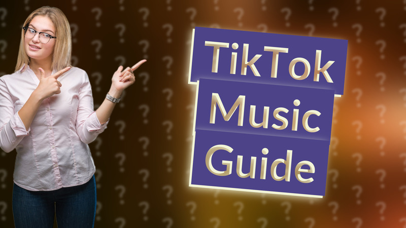 TikTok Music Guide