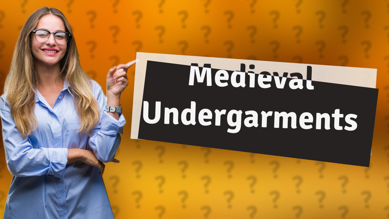 Medieval Undergarments