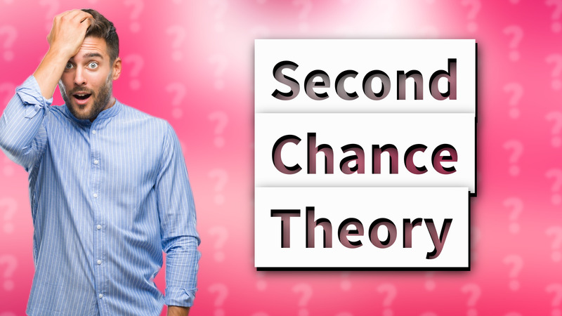 Second Chance Theory