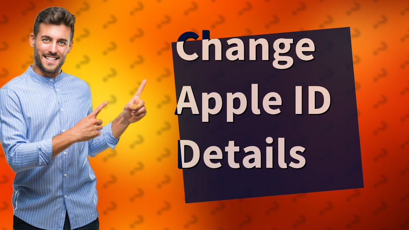 Change Apple ID Details