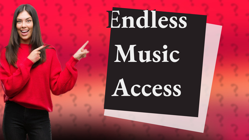 Endless Music Access