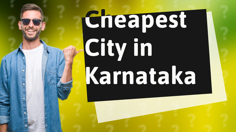 Cheapest City in Karnataka