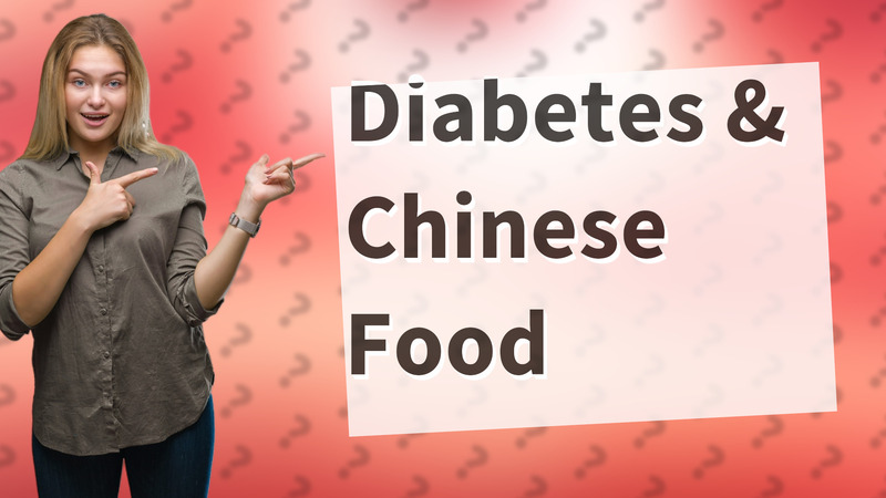 Diabetes & Chinese Food