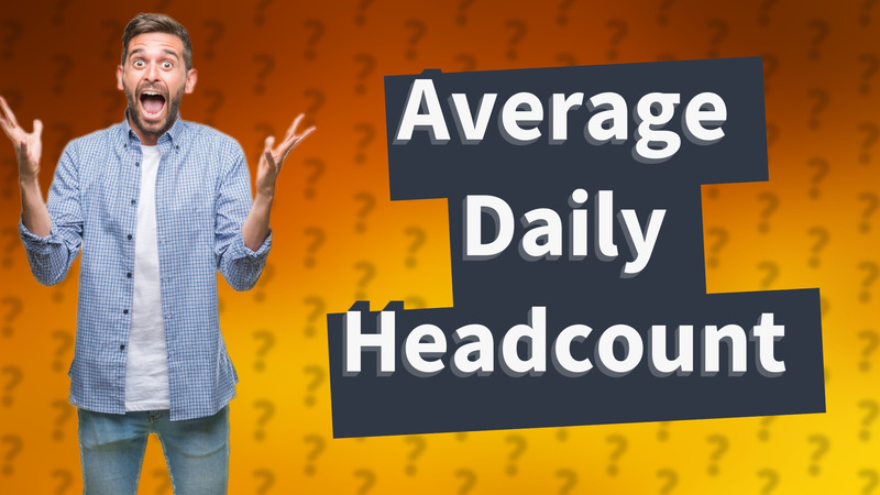 Average Daily Headcount