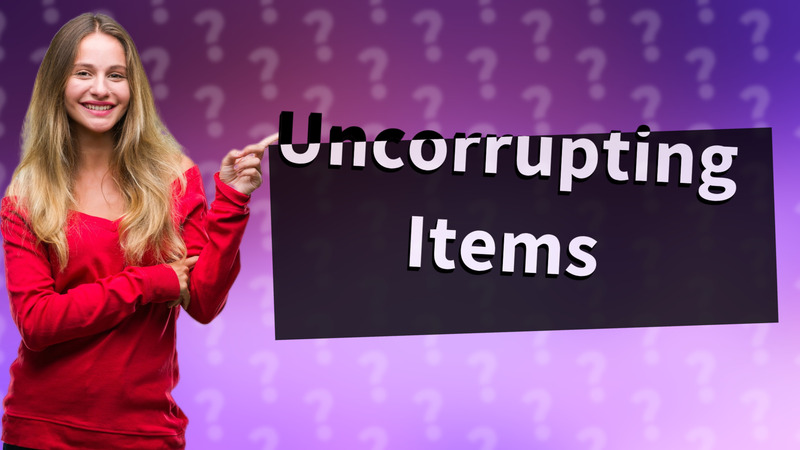 Uncorrupting Items