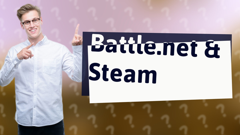 Battle.net & Steam