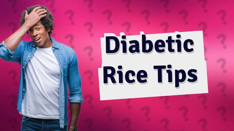 Diabetic Rice Tips