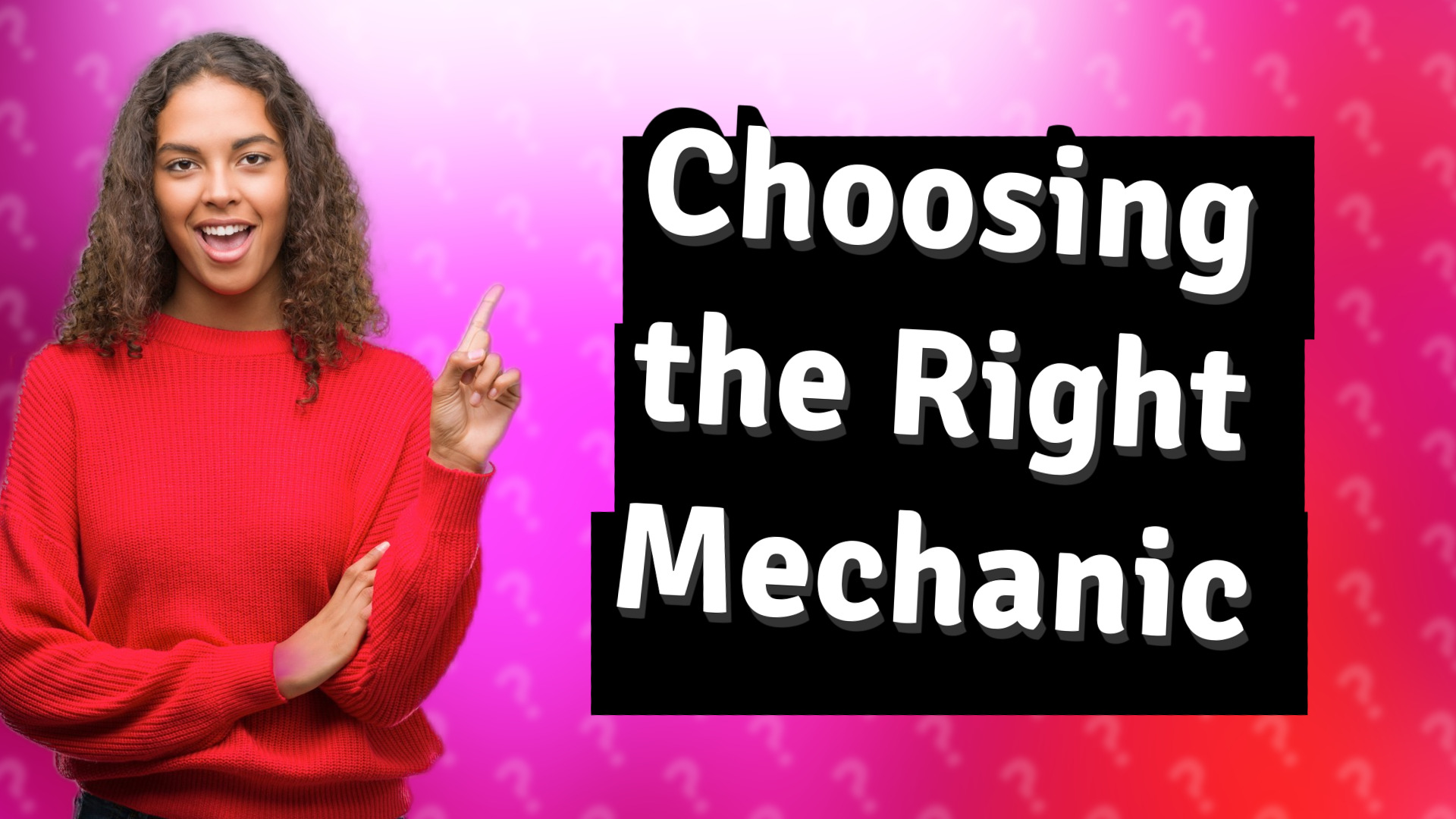 Choosing the Right Mechanic