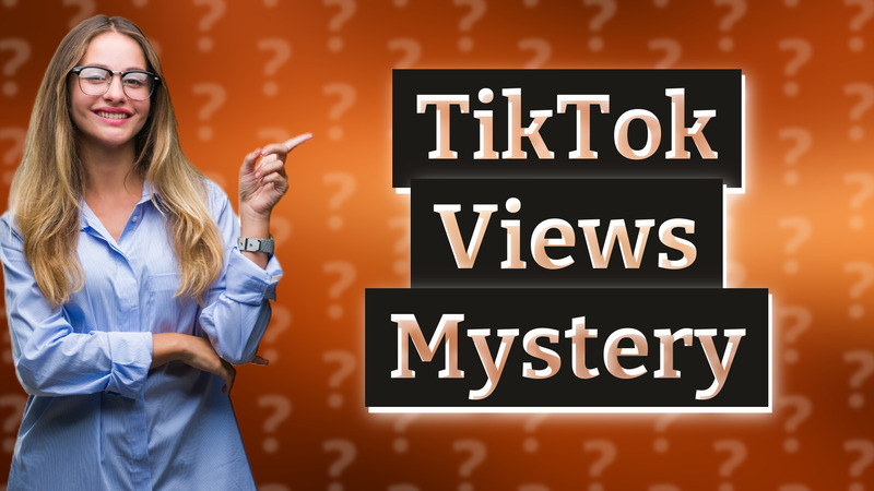TikTok Views Mystery