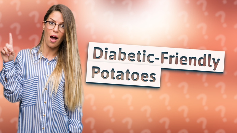Diabetic-Friendly Potatoes