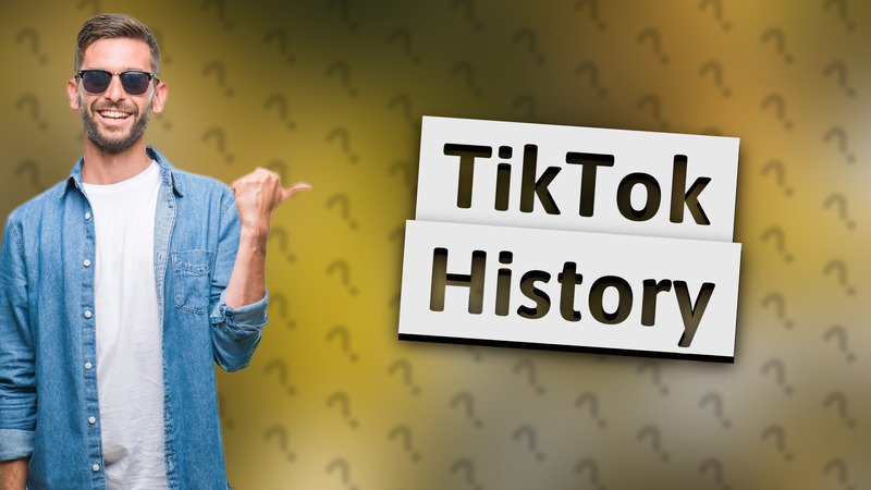 TikTok History