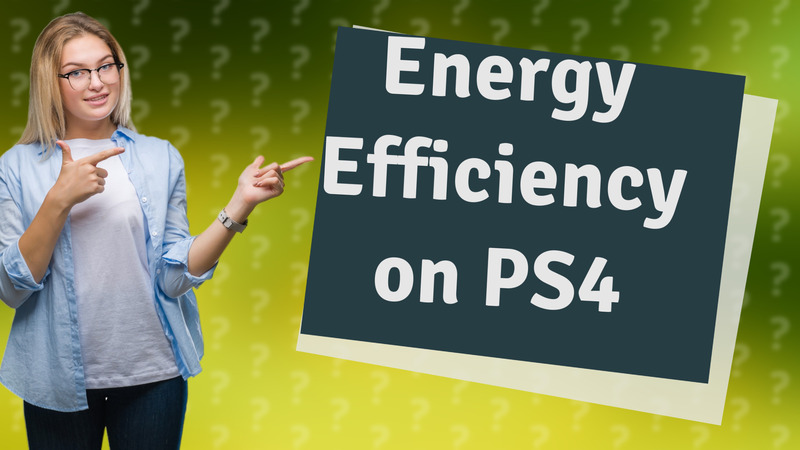 Energy Efficiency on PS4