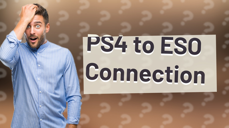 PS4 to ESO Connection