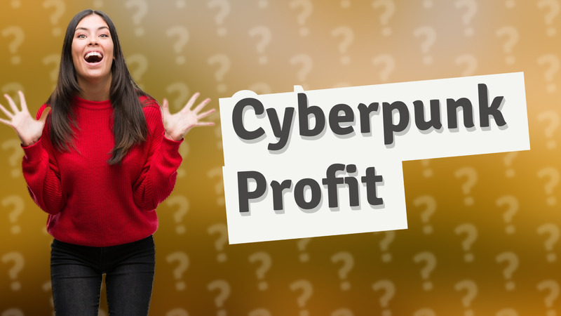 Cyberpunk Profit