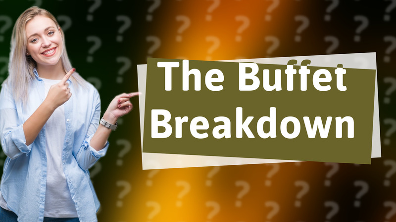 The Buffet Breakdown