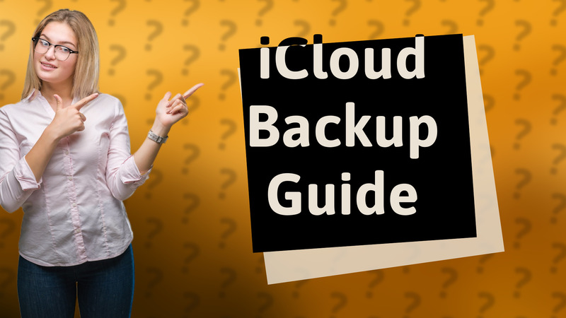 iCloud Backup Guide