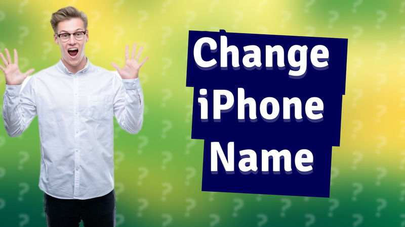 Change iPhone Name