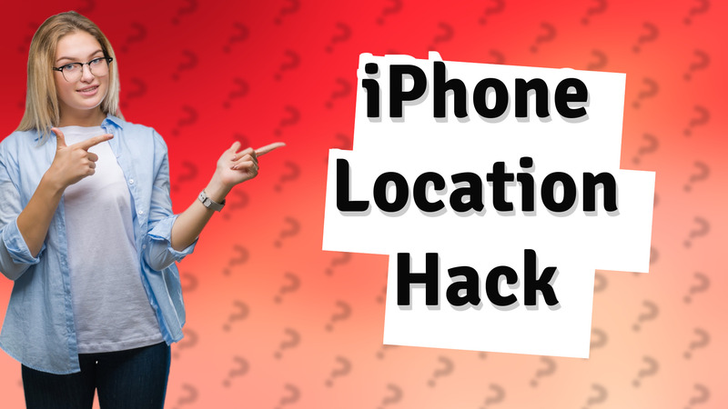 iPhone Location Hack