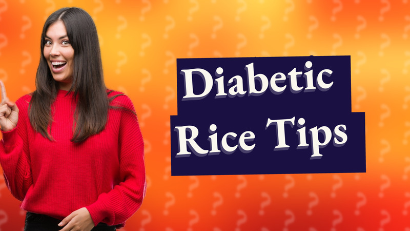 Diabetic Rice Tips