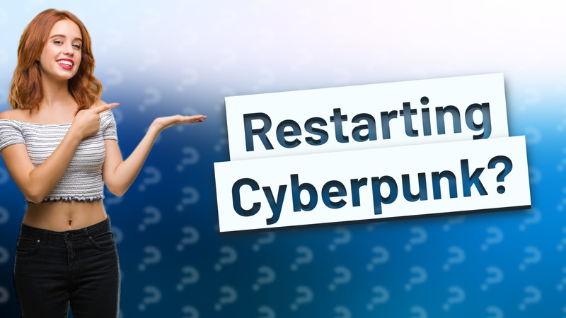 Restarting Cyberpunk?