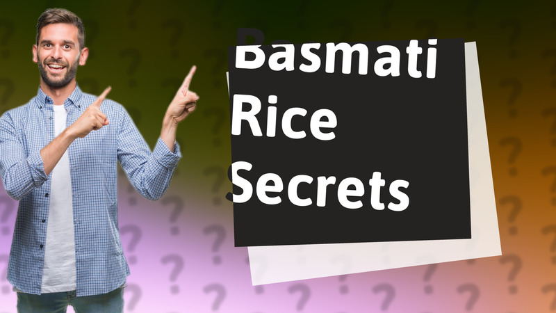Basmati Rice Secrets