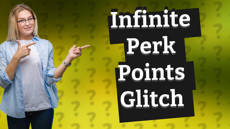 Infinite Perk Points Glitch