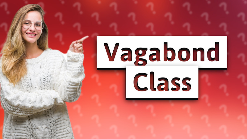 Vagabond Class