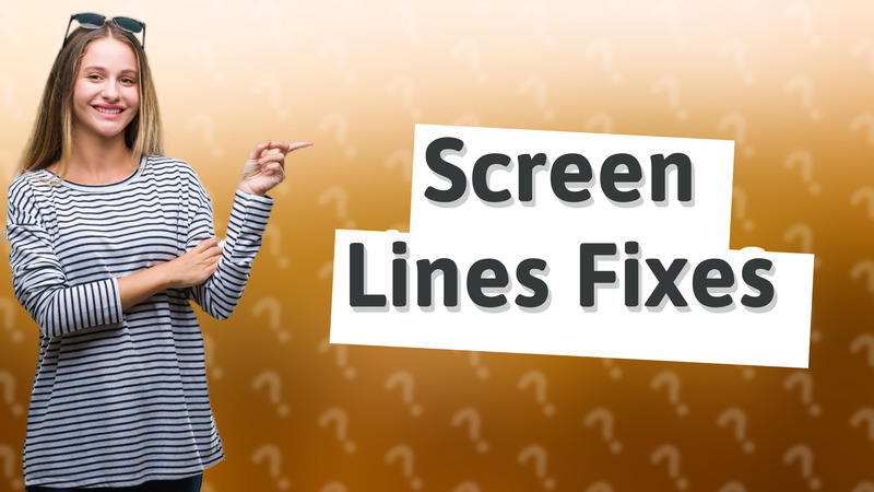 Screen Lines Fixes