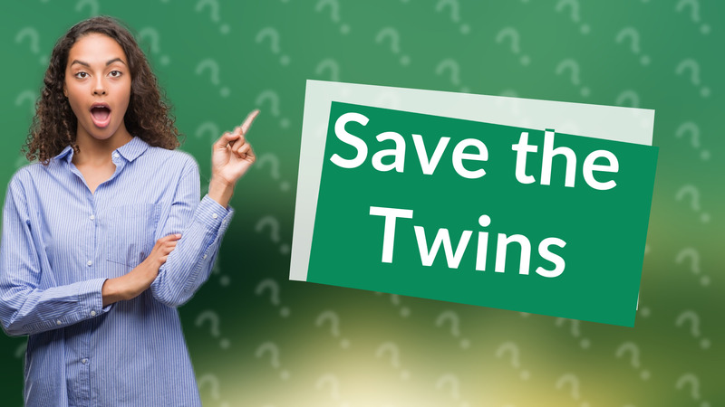 Save the Twins