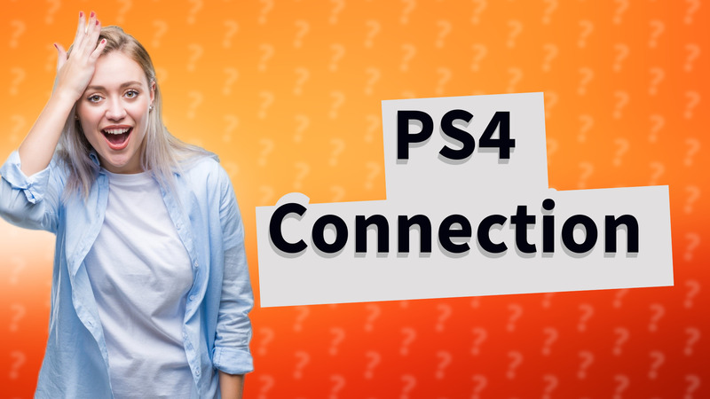 PS4 Connection