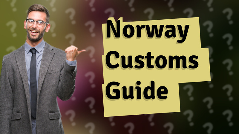 Norway Customs Guide