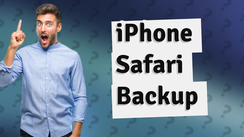 iPhone Safari Backup