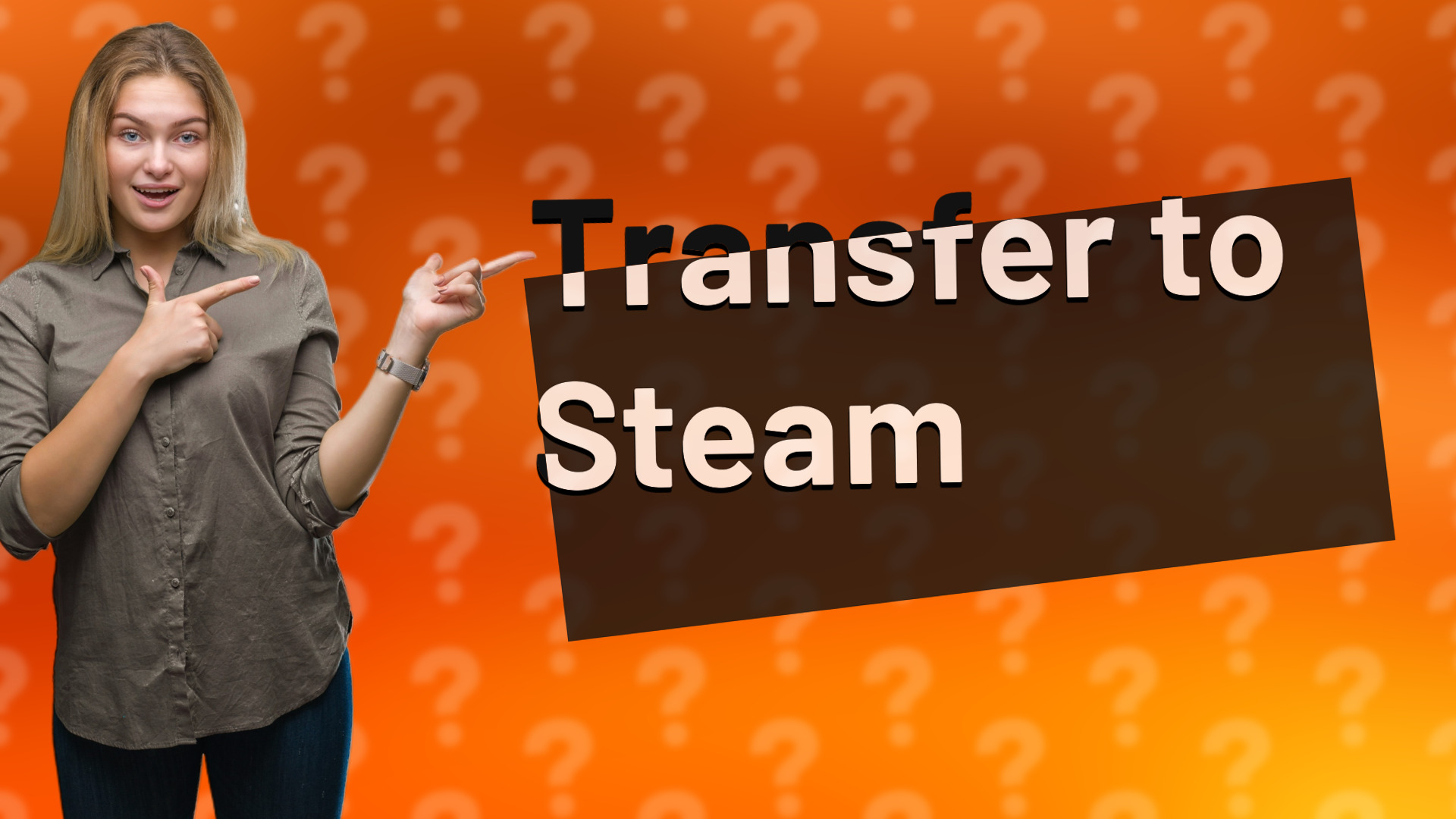 Transfer to Steam