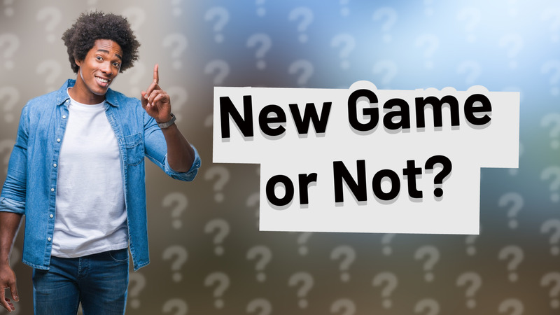 New Game or Not?