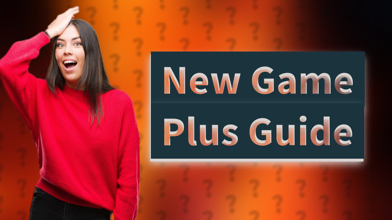 New Game Plus Guide