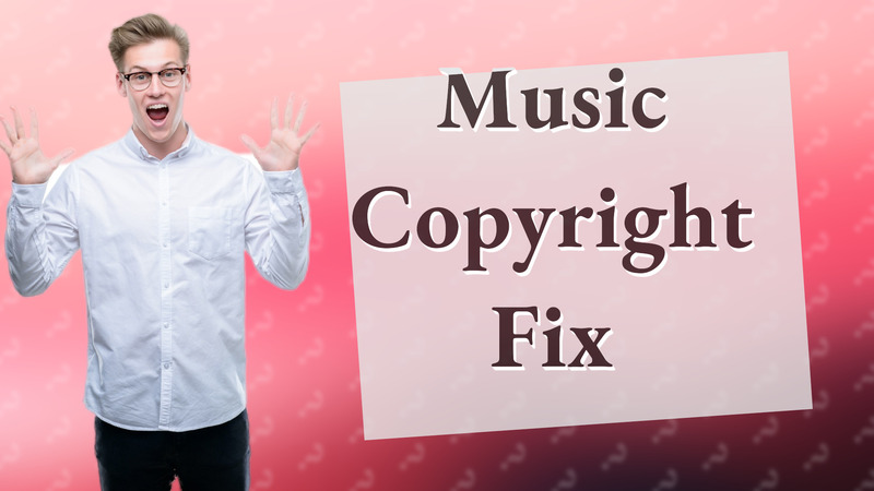 Music Copyright Fix