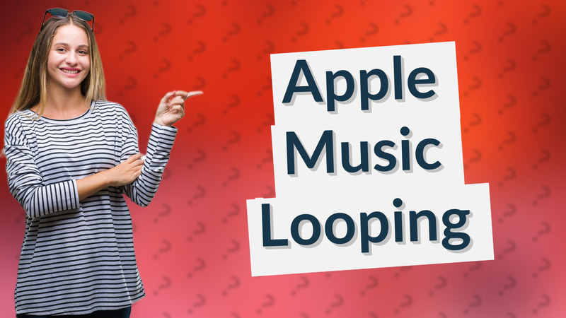 Apple Music Looping