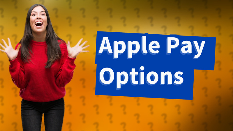 Apple Pay Options