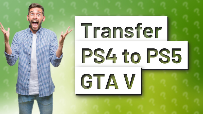 Transfer PS4 to PS5 GTA V